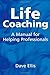 Life Coaching: A Manual for Helping Professionals