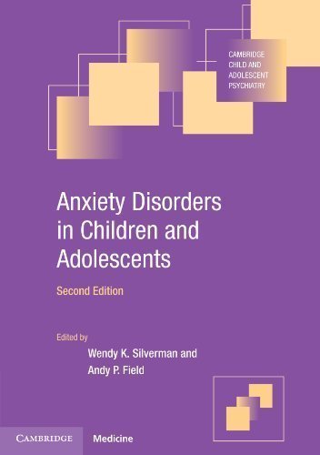 Anxiety Disorders in Children and Adolescents (Cambridge Child and Adolescent Psychiatry) 2nd (second) Edition published by Cambridge University Press (2011)
