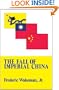 Fall of Imperial China (Transformation of Modern China Series)