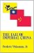 Fall of Imperial China (Transformation of Modern China Series)
