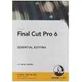 Final Cut Pro 6 Essential Editing (PC, Mac)