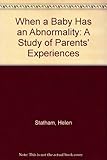 When a baby has an abnormality : a study of parents' experiences