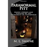 paranormal pitt ghost stories and legends of the university of pittsburgh