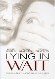 Lying in Wait