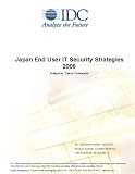 Japan End User IT Security Strategies 2006