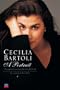 Cecilia Bartoli - A Portrait