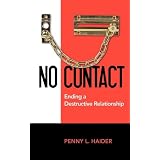 No Contact - Ending A Destructive Relationship