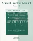 Student Problem Manual to accompany Corporate Finance