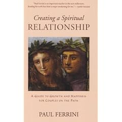 Creating a Spiritual Relationship: A Guide to Growth & Happiness for Couples on the Path