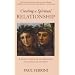 Creating a Spiritual Relationship: A Guide to Growth & Happiness for Couples on the Path