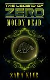 The Moldy Dead (The Legend of ZERO)