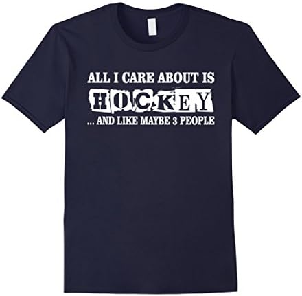 Men's All I Care About Is Hockey shirts - Gifts Funny T Shirt Large Navy