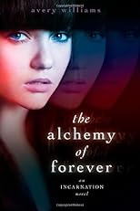 The Alchemy of Forever