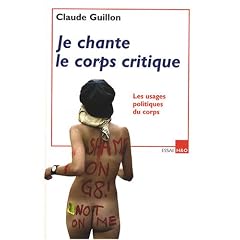 Je chante le corps critique : Les usages politiques du corps