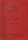 Oppida, the beginnings of urbanisation in barbarian Europe : papers presented to a conference at Oxford, October 1975