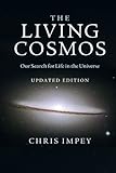 The living cosmos : our search for life in the universe