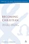 Becoming Christian: Essays on 1 Peter and the Making of Christian Identity
