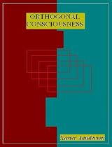 Click to Download Free Kindle Book -> Orthogonal Consciousness