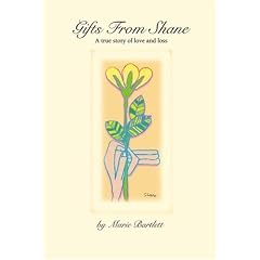 Gifts from Shane: A True Story of Love and Loss