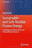 Sustainable and Safe Nuclear Fission Energy: Technology and Safety of Fast and Thermal Nuclear Reactors (Power Systems)