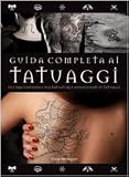 Guida completa ai tatuaggi