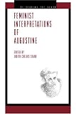 Review Pennsylvania State University Press  / Feminist Interpretations of Saint Augustine (Re-Reading the Canon) (Re-Reading the Canon)