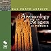 Archaeology and Religion in Pictures