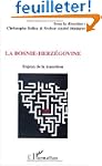 La Bosnie-Herz�govine. : Enjeux de la...