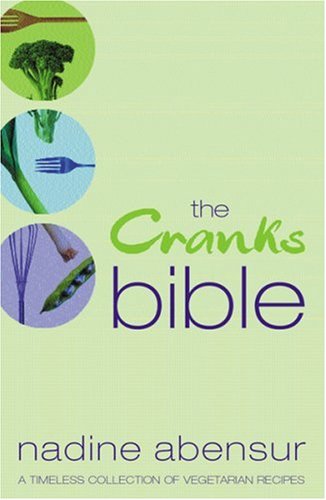 City Travel Guides Discounted  Books : The Cranks Bible: A Timeless Collection of Vegetarian Recipes