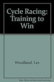 Cycle racing : training to win