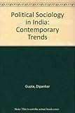 Political sociology in India : contemporary trends