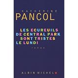 Les �cureuils de Central Park sont tristes le lundipar Katherine Pancol