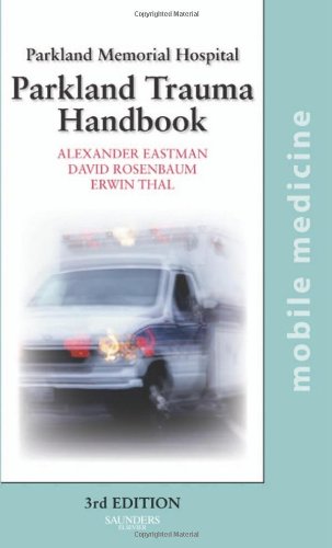 the parkland trauma handbook mobile medicine series 3e