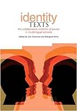 Identity texts : the collaborative creation of power in multilingual schools