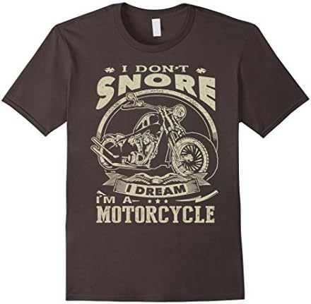 Men's I Don't Snore I dream I'm a Motorcycle - Biker Shirt XL Asphalt