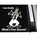 Goofy What's Your Excuse Car Window Decal Sticker -SG0001- 5.5L