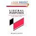 Liberal Purposes: Goods, Virtues, and Diversity in the Liberal State (Cambridge Studies in Philosophy and Public Policy)