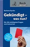 Kündigung - was nun?: Schnell das Richtige tun!