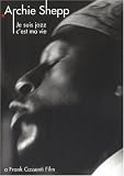 Archie Shepp : Je suis Jazz C'est ma Vie (Archie Shepp, Paris, 1983)