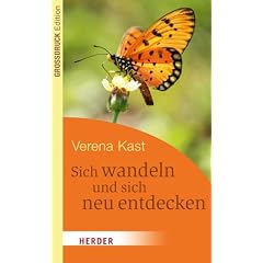 Sich wandeln und sich neu entdecken: Gro�druckedition (HERDER spektrum)