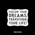 Follow Your Dreams, Transform Your Life! von Paulo Coelho, 9x9