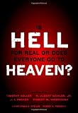 Is Hell for Real or Does Everyone Go To Heaven?