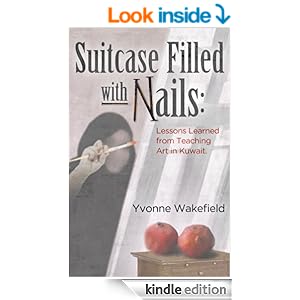 Suitcase Filled with Nails: Lessons Learned from Teaching Art in Kuwait