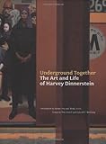Underground together : the art and life of Harvey Dinnerstein