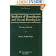 Handbook of Massachusetts Land USe and Planning Law: Zoning, Subdivision Control, and Nonzoning Alternatives, Second... by Mark Bobrowski