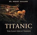 "Titanic": The Last Great Images