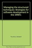 Managing the structured techniques : strategies for software development in the 1990's