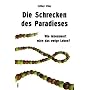 Die Schrecken des Paradieses: Wie lebenswert w�re das ewige Leben?