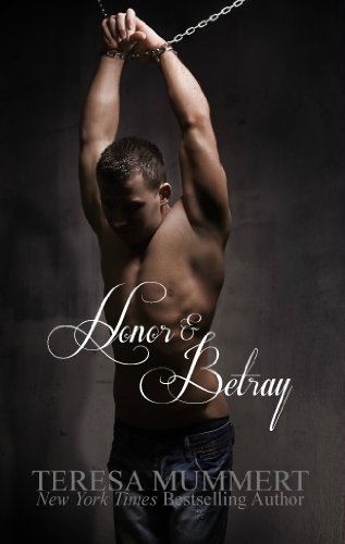 Honor and Betray (Honor Series) by Teresa Mummert