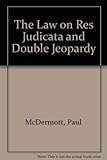Res judicata and double jeopardy